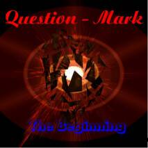Question-Mark : The Beginning